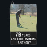 Birthday Golfer Funny 70th happy Dad Par Photo Golf Towel<br><div class="desc">70 years and still swinging,  photo,  funny 70th birthday quote golf towel. Perfect for dad,  grandad,  stepdad. Golfer gift idea. You can personalize the year and name.</div>
