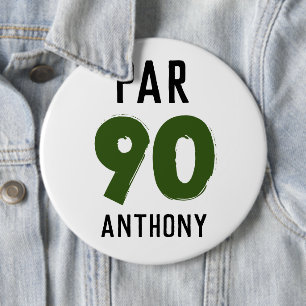 Birthday Golfer Funny 90th happy Dad Par 6 Inch Round Button
