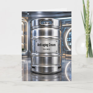 Birthday Humour Anti-aging Cream in a Barrel Card