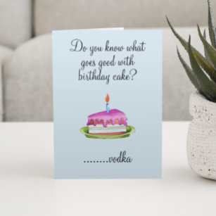 Birthday Humour Drinking Vodka Cake Funny Card