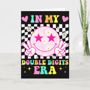 Birthday in double digits era happy face for women card
