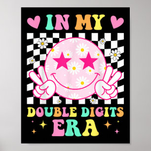 Birthday In My Double Digits Era Happy Face For Wo Poster
