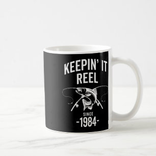 Birthday Keepin It Reel Since 1984 Fishing Fisherm Coffee Mug