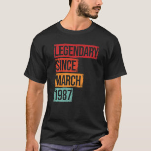 Birthday Legendary Since March 1987 T-Shirt