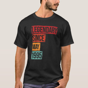 Birthday Legendary Since May 1995 T-Shirt