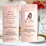 Birthday Menu rose gold glitter drips fun facts<br><div class="desc">Birthday party menu card.  Personalize and add a name,  age,  date and the menu. Rose gold faux metallic looking background,  decorated with faux glitter drips,  paint dripping look.  Black coloured letters.
Back: add a photo of the birthday girl,  fun facts and names.</div>