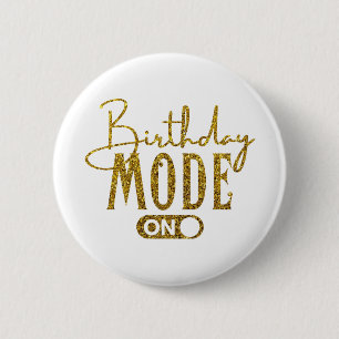 Birthday Mode On Birthday Party 2 Inch Round Button