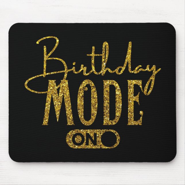 Birthday Mode On | Birthday Party Mouse Pad (Front)