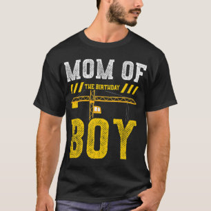 Birthday Mom Of The Birthday Boy Construction Work T-Shirt