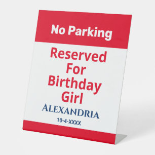 Birthday No Parking Reserved Fun Personalize Pedestal Sign