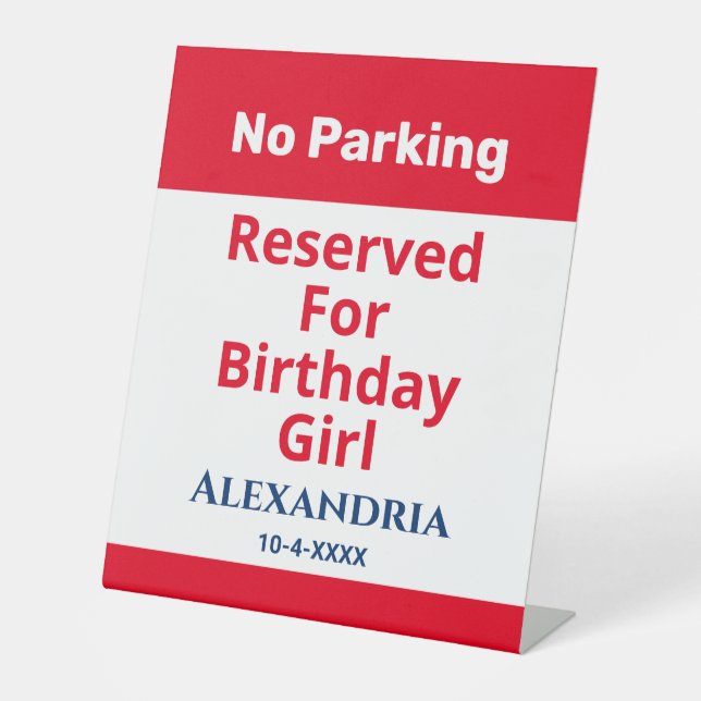 Birthday No Parking Reserved Fun Personalize Pedestal Sign (Front)