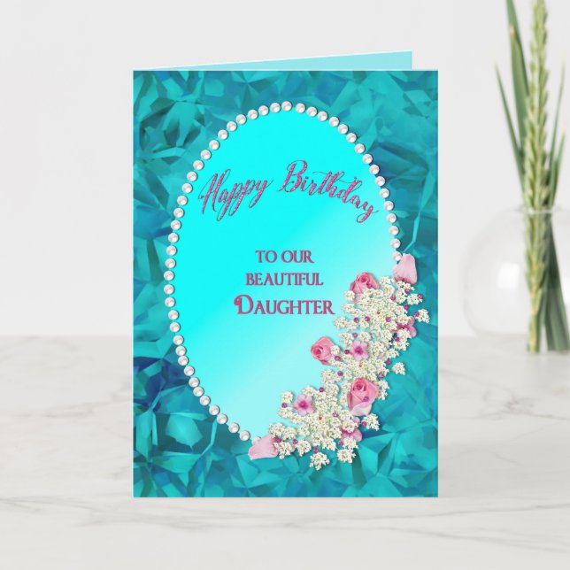 Birthday - Our Daughter - Beaded Oval with Flowers Card (Front)