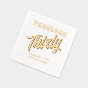 *  Birthday Party Fill in Your Age Fabulous Thirty Foil Napkins