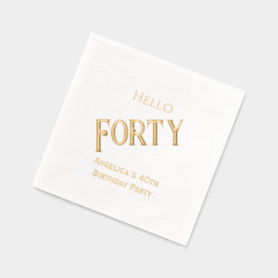 Birthday Party Fill in Your Age Hello Forty #2 Foil Napkins