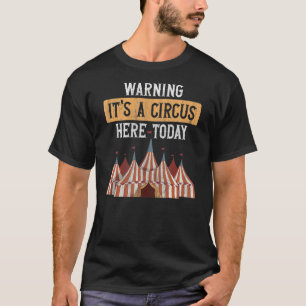 Birthday Party Quote For A Circus Party Family Mem T-Shirt