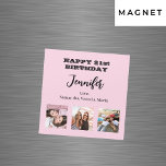Birthday photo best friends pink magnet<br><div class="desc">A card for a 21st (or any age) birthday,  celebrating her life with 3 of your photos of friends,  family,  interest or pets.  Personalize and add a name,  age 21 and your names.   Black coloured letters.  A pink background. The name is written with a modern hand lettered style script</div>