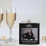Birthday photo man myth legend name fun hip flask<br><div class="desc">Personalize and add your own photo of the birthday boy/man.  Personalize and add a name,  age 40 and a text.  Text: The Man,  The Myth,  The Legend.</div>