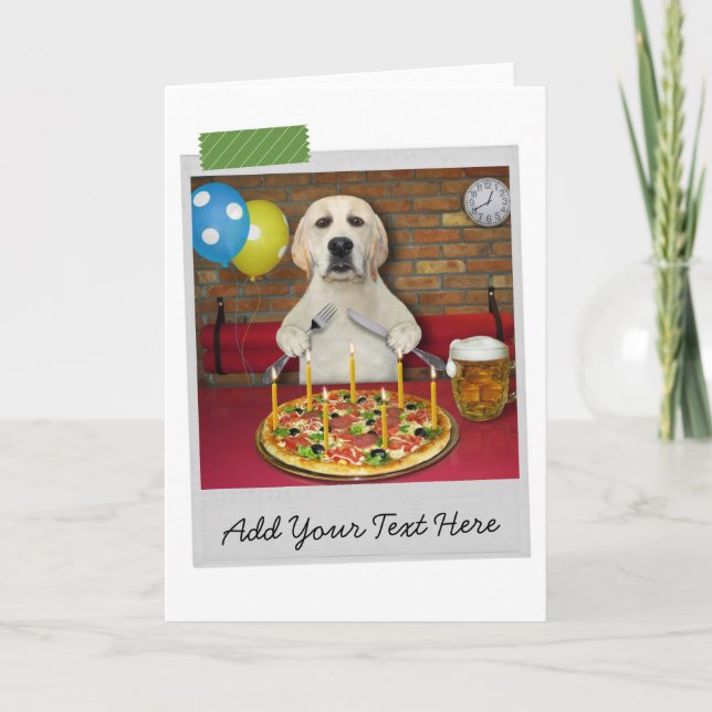 Birthday Pizza Labrador Retriever Dog Funny Card (Front)