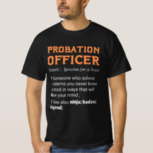 birthday present for Probation Officer dad or mom, T-Shirt