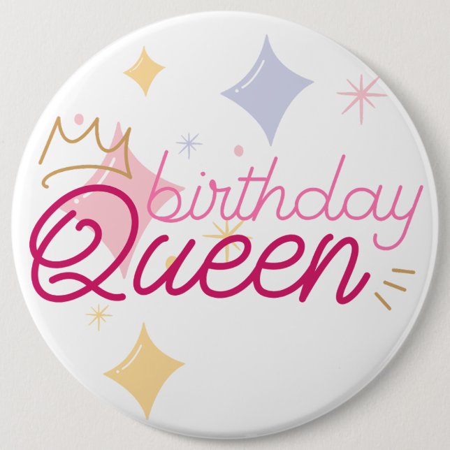 Birthday Queen 6" colossal round 6 Inch Round Button (Front)