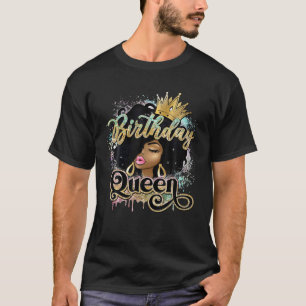 Birthday Queen Black Woman Afro Hair With Crown Bl T-Shirt