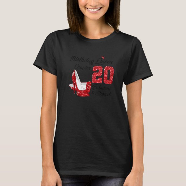 Birthday Queen Chapter 20 Fabulous & Blessed For M T-Shirt (Front)