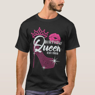 Birthday Queen Est 1959 Cute Pink Heel Birthday Fo T-Shirt