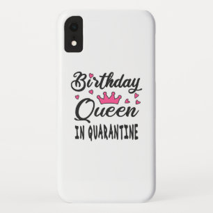 Birthday Queen in Quarantine iPhone XR Case