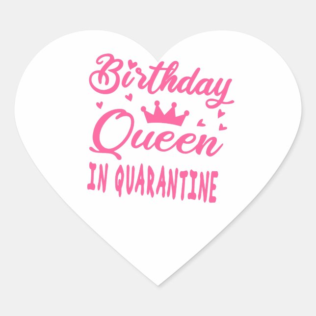 Birthday Queen in Quarantine Heart Sticker (Front)