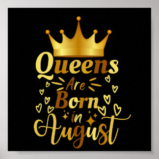 Birthday Queens Are Born In August Poster