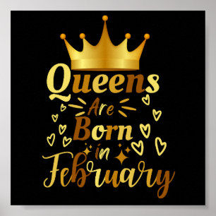 Birthday Queens Are Born In February Floor Poster