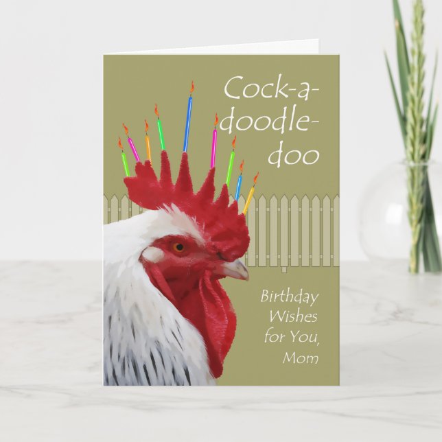 Birthday Rooster Wishes for Mom, Cock-a-doodle-doo Card (Front)