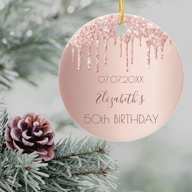 Birthday rose gold glitter drips pink 50 ceramic ornament (Creator Uploaded)
