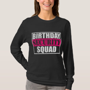 Birthday Security Squad B-day Party Family team T-Shirt