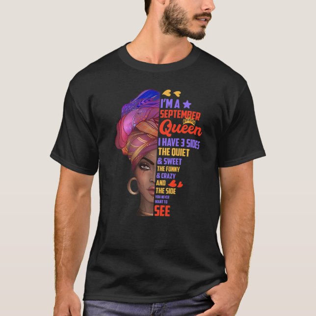 Birthday  September Queen I Have 3 Sides Quite Swe T-Shirt (Front)
