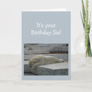 Birthday SISTER Fun Age Humour Polar Bear Animal Card