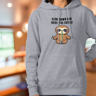 Birthday Sloth and Slow Down Enjoy Coffee Funny Hoodie