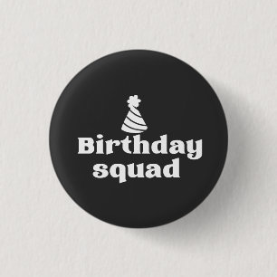 Birthday Squad 1 Inch Round Button