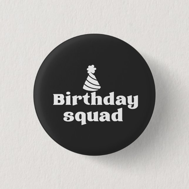 Birthday Squad 1 Inch Round Button (Front)