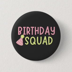 Birthday Squad  2 Inch Round Button