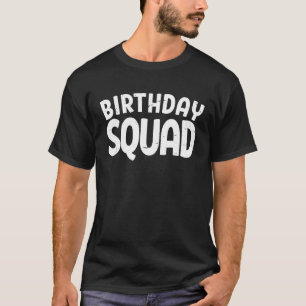 Birthday Squad Men Women Kids Matching Group Birth T-Shirt