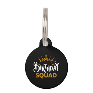 Birthday Squad Party Matching Family Group Funny B Pet Tag