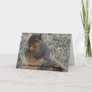 Birthday Squirrel, Go Ahead-Stuff Your Cheeks Card