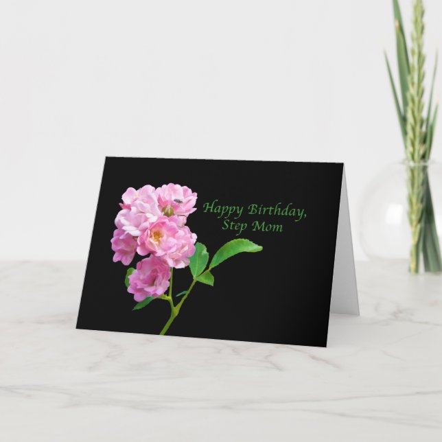 Birthday, Step Mom, Pink Garden Roses on Black Card (Front)