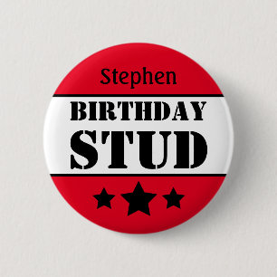 Birthday Stud Personalized 2 Inch Round Button