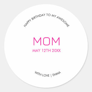 Birthday, Stylish and Awesome Mom's Classic Round Sticker