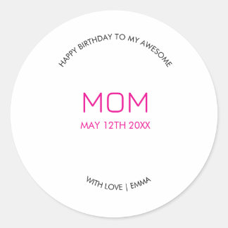 Birthday, Stylish and Awesome Mom's Classic Round Sticker