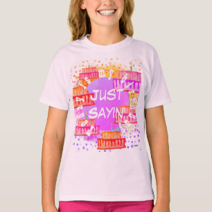 Birthday T-Shirt Just Sayin' HAMbyWG