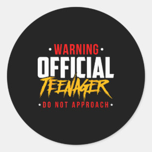 Birthday Teenagers Teenager Do Not Approach Classic Round Sticker