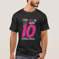 Birthday This Girl Is Now 10 Years Old Double Digi